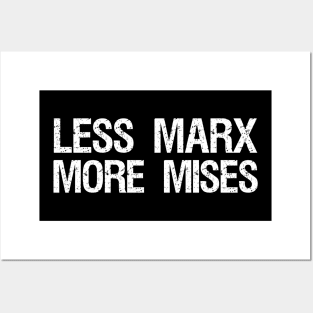 Libertarian Anti Socialist - Less Marx More Mises Posters and Art